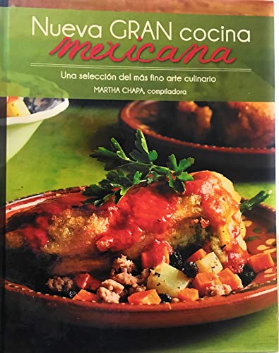 Imagen de archivo de Nueva Gran Cocina Mexicana Martha Chapa a la venta por Iridium_Books