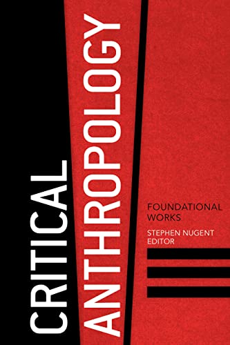 9781611321784: Critical Anthropology: Foundational Works