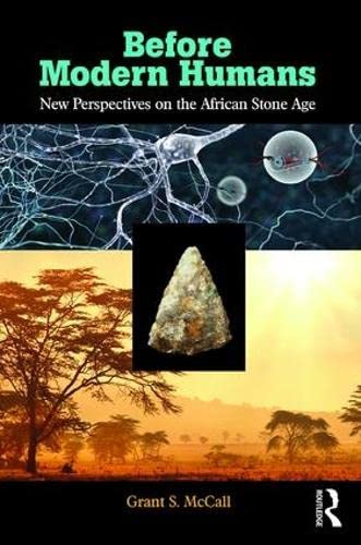 Stock image for Before Modern Humans: New Perspectives on the African Stone Age for sale by WeBuyBooks