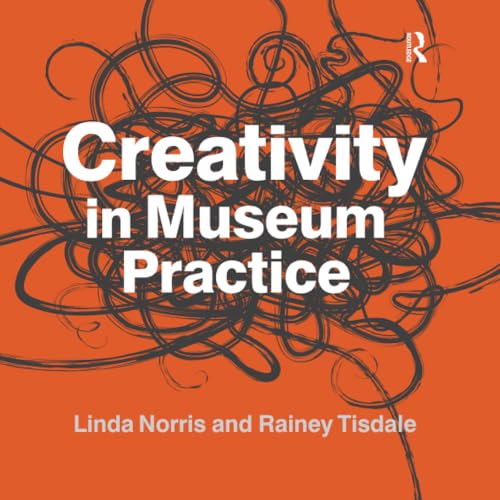 Stock image for Creativity in Museum Practice for sale by Blackwell's