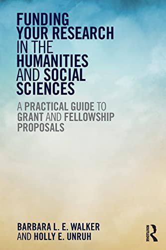 Stock image for Funding Your Research in the Humanities and Social Sciences: A Practical Guide to Grant and Fellowship Proposals for sale by Chiron Media