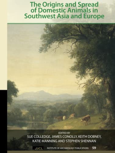 Beispielbild fr The Origins and Spread of Domestic Animals in Southwest Asia and Europe zum Verkauf von Blackwell's