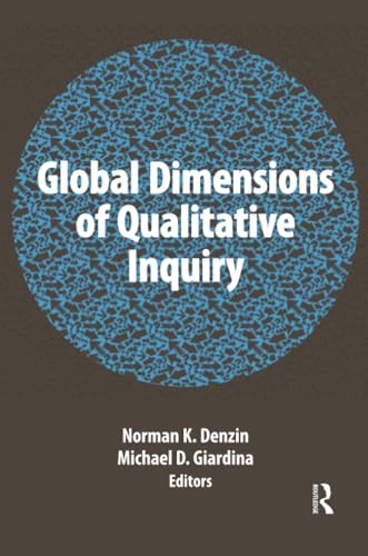 Beispielbild fr Global Dimensions of Qualitative Inquiry zum Verkauf von Blackwell's