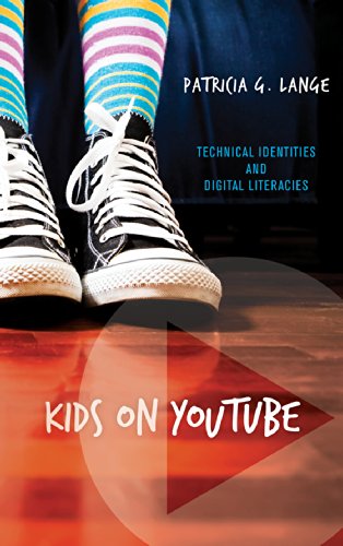 Stock image for Kids on YouTube : Technical Identities and Digital Literacies for sale by Better World Books: West