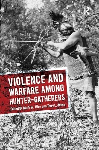 Beispielbild fr Violence and Warfare Among Hunter-Gatherers zum Verkauf von Blackwell's
