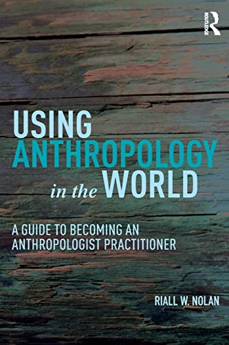 Stock image for Using Anthropology in the World for sale by Textbooks_Source