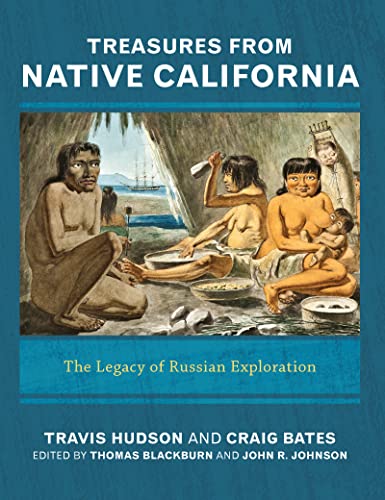 Imagen de archivo de Treasures from Native California: The Legacy of Russian Exploration a la venta por Chiron Media