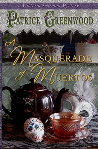 Beispielbild fr A Masquerade of Muertos (Wisteria Tearoom Mysteries) zum Verkauf von ZBK Books