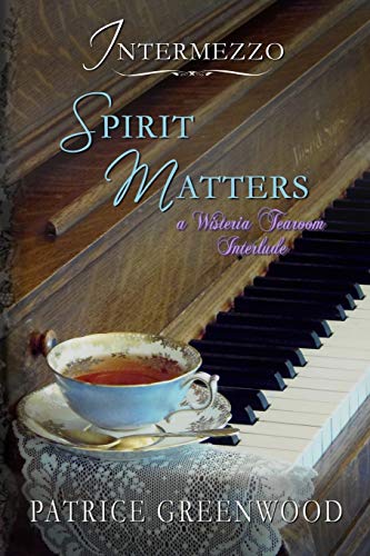 Beispielbild fr Intermezzo: Spirit Matters: A Wisteria Tearoom Interlude zum Verkauf von ZBK Books