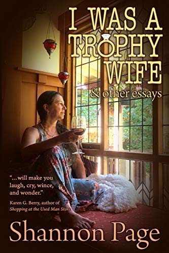 Stock image for I Was a Trophy Wife : And Other Essays for sale by Better World Books: West