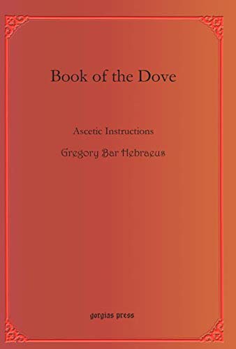 9781611432336: Book of the Dove: Ascetic Instructions: 39 (Bar Ebroyo Kloster Publications)
