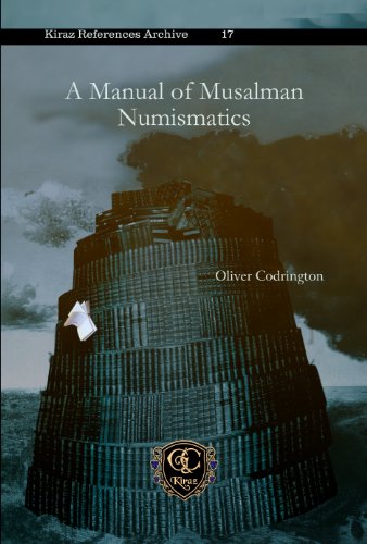 9781611432534: A Manual of Musalman Numismatics: 17 (Kiraz References Archive)