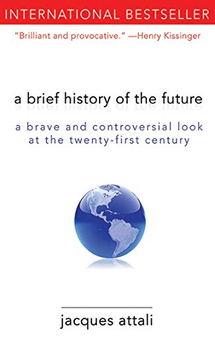 9781611450132: A Brief History of the Future: A Brave and Controversial Look at the Twenty-First Century
