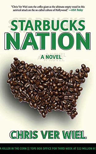 Stock image for Starbucks Nation: A Satirical Novel of Hollywood for sale by Ebooksweb