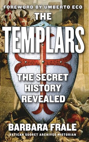 9781611450194: The Templars: The Secret History Revealed