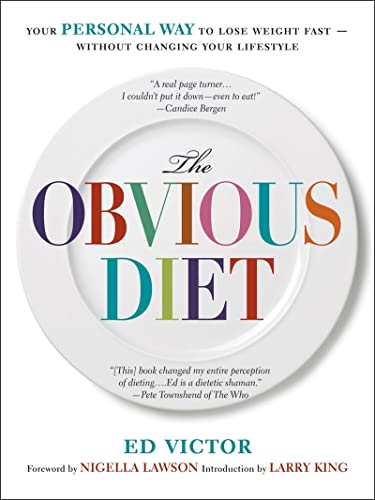 9781611450477: The Obvious Diet: Your Personal Way to Lose Weight Fast-- Without Changing Your Lifestyle: Your Personal Way to Lose Weight Without Changing Your Lifestyle