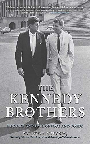 Stock image for The Kennedy Brothers: The Rise and Fall of Jack and Bobby for sale by ThriftBooks-Atlanta