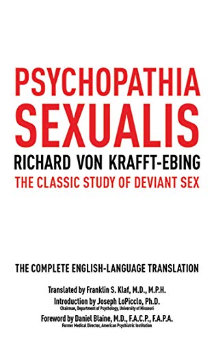 Imagen de archivo de Psychopathia Sexualis: The Classic Study of Deviant Sex a la venta por ZBK Books