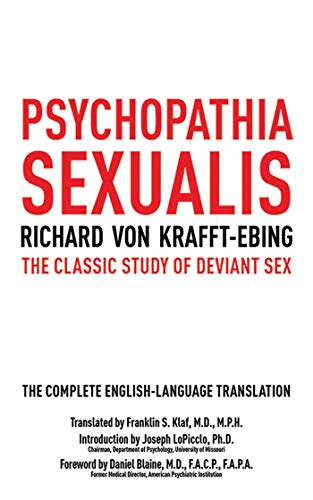 Stock image for Psychopathia Sexualis: The Classic Study of Deviant Sex for sale by Revaluation Books