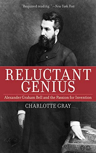 Imagen de archivo de Reluctant Genius: Alexander Graham Bell and the Passion for Invention a la venta por Firefly Bookstore