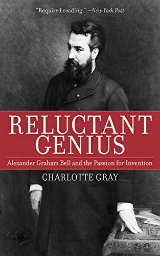 9781611450606: Reluctant Genius: Alexander Graham Bell and the Passion for Invention