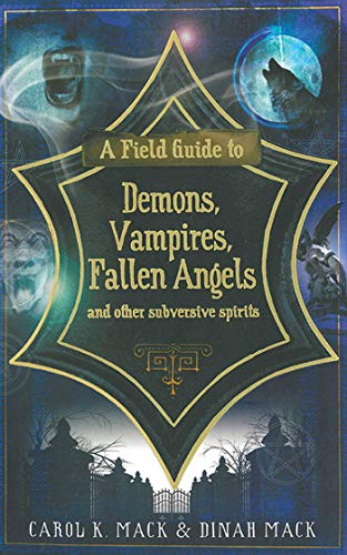 Stock image for A Field Guide to Demons, Vampires, Fallen Angels and Other Subversive Spirits for sale by HPB Inc.