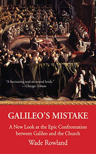 Imagen de archivo de Galileo's Mistake : A New Look at the Epic Confrontation Between Galileo and the Church a la venta por Better World Books