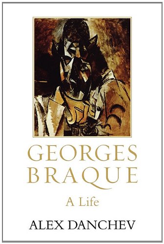 Georges Braque: A Life (9781611451573) by Danchev, Alex