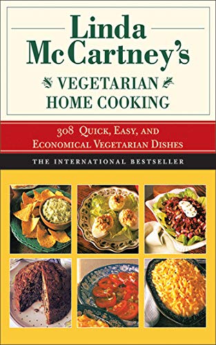 Stock image for Linda Mccartney's Home Vegetarian Cooking : 308 Quick, Easy, and Economical Vegetarian Dishes for sale by Better World Books