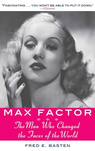 9781611451894: Max Factor: The Man Who Changed the Faces of the World