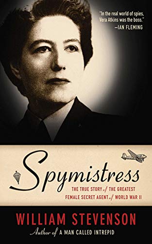 Beispielbild fr Spymistress : The True Story of the Greatest Female Secret Agent of World War II zum Verkauf von Better World Books
