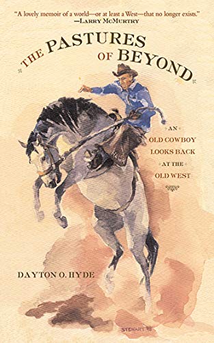 Stock image for The Pastures of Beyond: An Old Cowboy Looks Back at the Old West for sale by ZBK Books