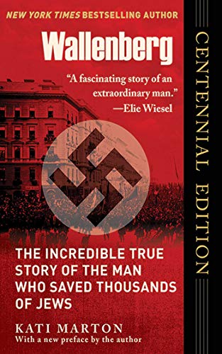 

Wallenberg: The Incredible True Story of the Man Who Saved the Jews of Budapest [signed] [first edition]