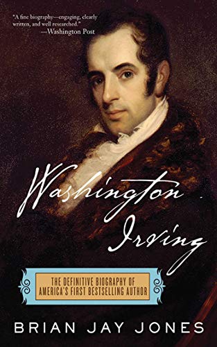 Imagen de archivo de Washington Irving: The Definitive Biography of America's First Bestselling Author a la venta por ZBK Books