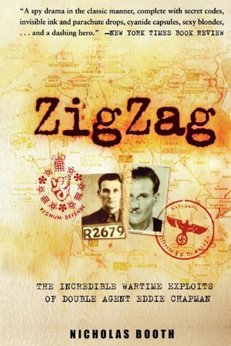 9781611453997: Zigzag: The Incredible Wartime Exploits of Double Agent Eddie Chapman