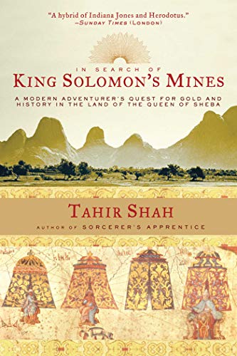Stock image for In Search of King Solomon's Mines: A Modern Adventurer's Quest for Gold and History in the Land of the Queen of Sheba for sale by arcfoundationthriftstore