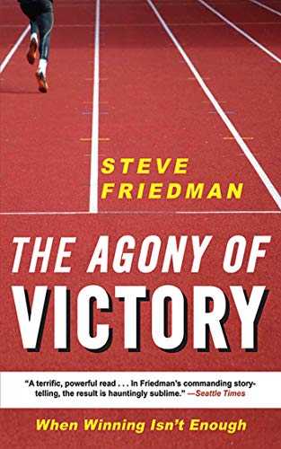 9781611454925: The Agony of Victory: When Winning Isn't Enough
