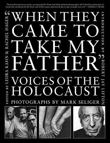 Imagen de archivo de When They Came to Take My Father: Voices of the Holocaust a la venta por ThriftBooks-Dallas