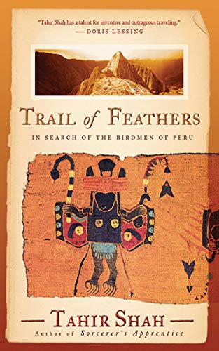 Beispielbild fr Trail of Feathers: In Search of the Birdmen of Peru zum Verkauf von HPB Inc.