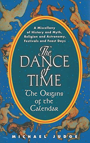 Beispielbild fr The Dance of Time: The Origins of the Calendar zum Verkauf von Ergodebooks