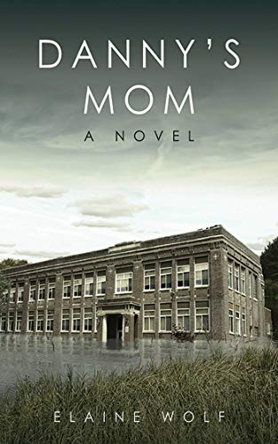9781611456943: Danny's Mom: A Novel