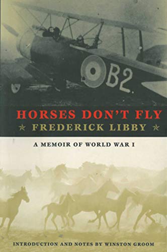 Stock image for Horses Don't Fly: The Memoir of the Cowboy Who Became a World War I Ace for sale by Upward Bound Books