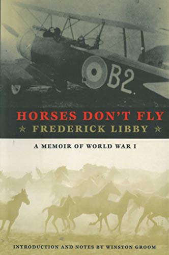 9781611457100: Horses Don't Fly: The Memoir of the Cowboy Who Became a World War I Ace