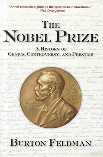 Imagen de archivo de The Nobel Prize: A History of Genius, Controversy, and Prestige a la venta por Goodwill of Colorado