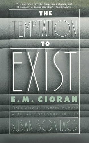 The Temptation to Exist (9781611457384) by Cioran, E. M.