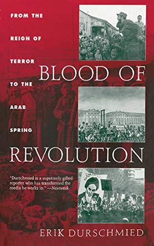 Beispielbild fr Blood of Revolution: From the Reign of Terror to the Arab Spring zum Verkauf von SecondSale