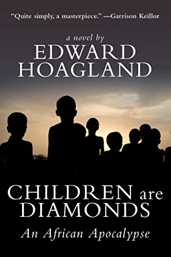 Imagen de archivo de CHILDREN ARE DIAMONDS, AN AFRICAN APOCALYSE, A NOVEL a la venta por WONDERFUL BOOKS BY MAIL