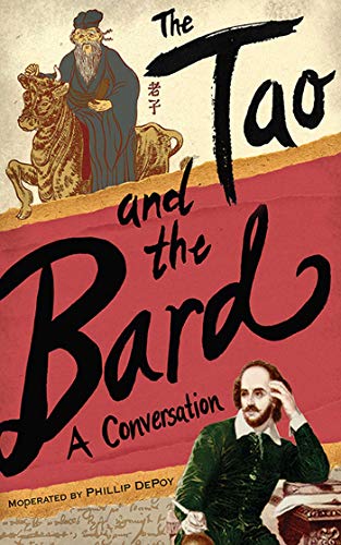 Stock image for The Tao and the Bard: A Conversation for sale by ThriftBooks-Atlanta