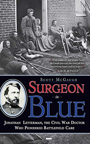 Beispielbild fr Surgeon in Blue: Jonathan Letterman, the Civil War Doctor Who Pioneered Battlefield Care zum Verkauf von Wonder Book