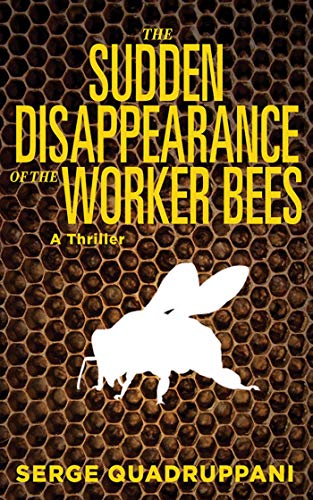 9781611458404: The Sudden Disappearance of the Worker Bees: A Commissario Simona Tavianello Mystery